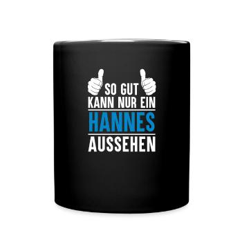 Hannes Name Geschenkidee Hannes Geschenk Vorname - Tasse einfarbig - Schwarz - Vorne