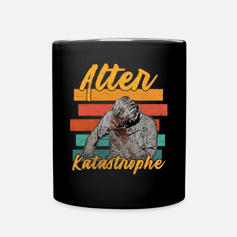Alter Katastrophe - Tasse einfarbig - Schwarz