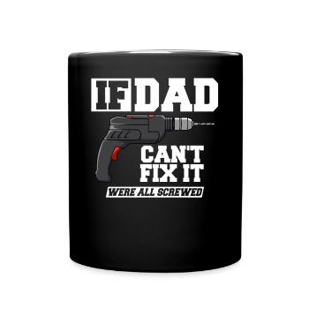 If Dad Can't Fix Father's Day - Full Colour Mug - black - Front