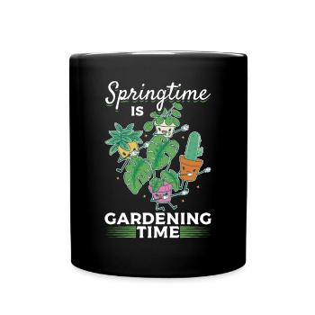 Spring is gardening time Plant lovers Gardeners - Full Colour Mug - black - Front
