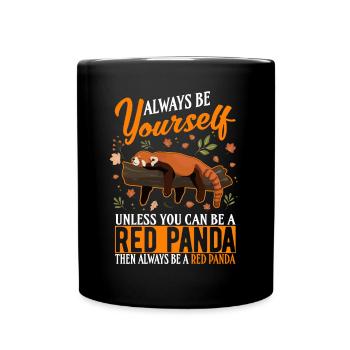 Always be yourself Unless you can be a Red Panda - Full Colour Mug - black - Front