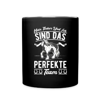 Mein Tinker und ich Sind das perfekte Team - Tasse einfarbig - Schwarz - Vorne