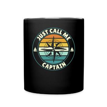 Just call me Captain Segler und Kapitän Spruch - Tasse einfarbig - Schwarz - Vorne