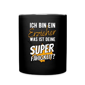 Erzieher Superheld Spruch für Männer im Beruf - Tasse einfarbig - Schwarz - Vorne