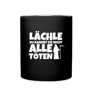 Lächle du kannst sie nicht alle töten - Sensenmann - Tasse einfarbig - Schwarz - Vorne
