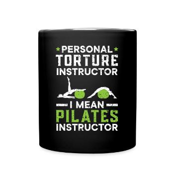 Personal Torture Instructor Pilates Instructor - Full Colour Mug - black - Front