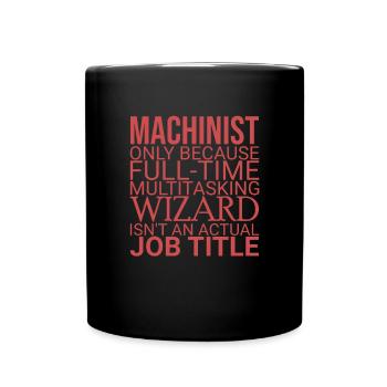 "Machinist Wizard | Industrial Manufacturing" - Tasse einfarbig - Schwarz - Vorne