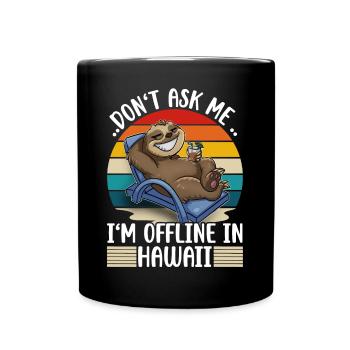 Hawaii Vacation Trip Sloth - Full Colour Mug - black - Front