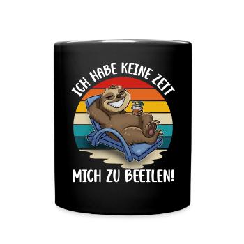 Ich Habe Keine Zeit Mich Zu Beeilen - Tasse einfarbig - Schwarz - Vorne