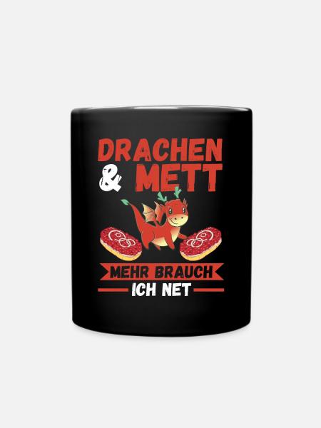 Mettbrötchen Mett Drachen - Tasse einfarbig - Schwarz