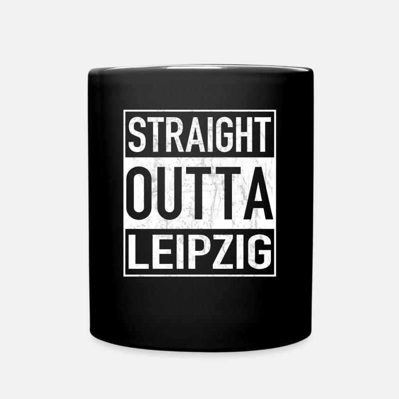 Straight Outta LEIPZIG - Tasse einfarbig - Schwarz