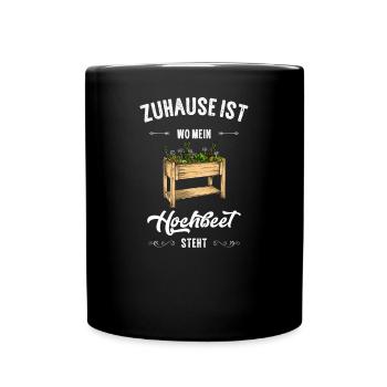 Hochbeet I Hobbygärtner Gärtner Selbstversorger - Tasse einfarbig - Schwarz - Vorne