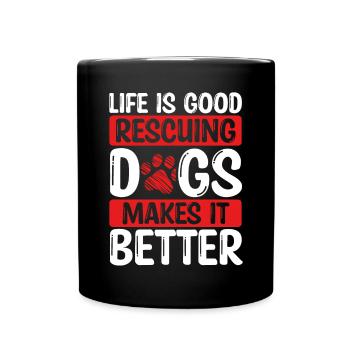 Dog Rescuer Rescuing Dogs rend les chiens meilleurs - Mug uni - noir - Devant