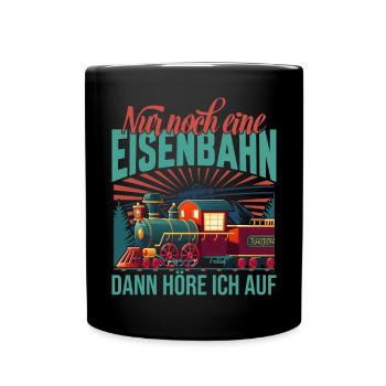 Nur noch eine Eisenbahn Dampflok Modeleisenbahn - Tasse einfarbig - Schwarz - Vorne