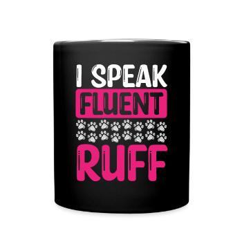Dog Walker I speak fluent ruff Professional - Tasse einfarbig - Schwarz - Vorne