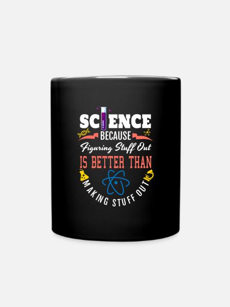 Science Shirt, Science Is Real, Science Figuring - Full Colour Mug - black