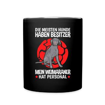 Mein Weimaraner hat Personal Vorstehhund - Tasse einfarbig - Schwarz - Vorne