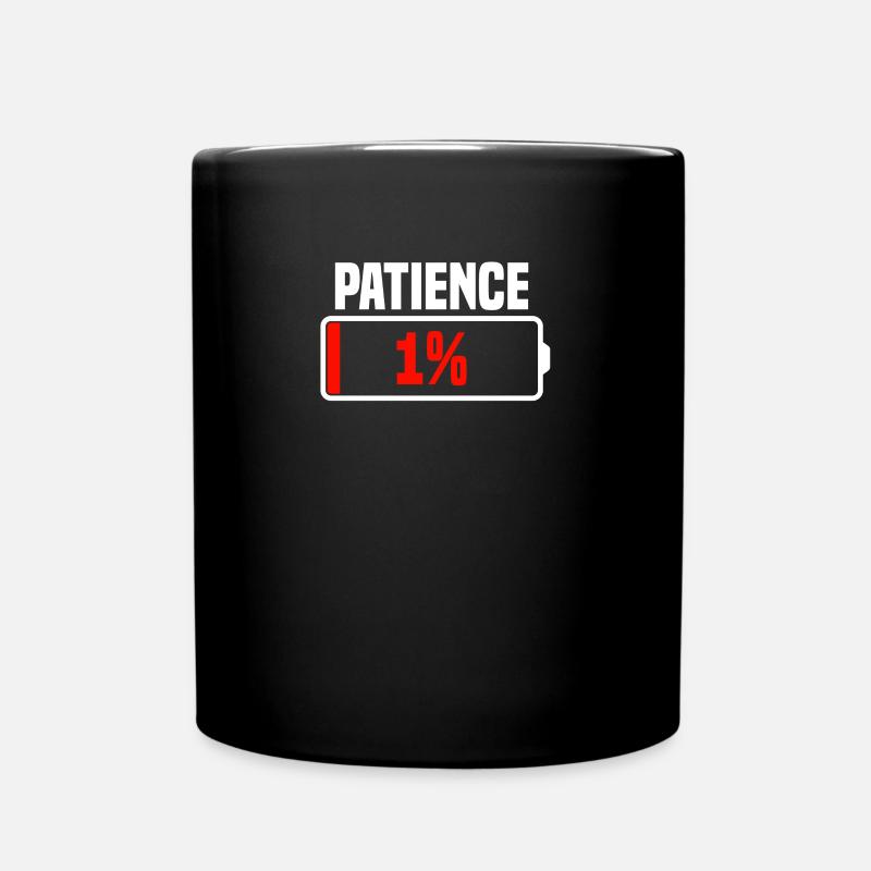 Patience 1% patience at the end - Full Colour Mug - black