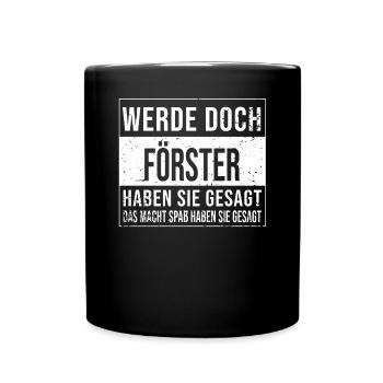 Forstwirt Geburtstag lustiges Förster - Tasse einfarbig - Schwarz - Vorne