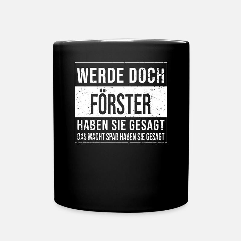 Forstwirt Geburtstag lustiges Förster - Tasse einfarbig - Schwarz