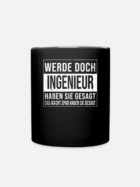 Ingenieur Geburtstag lustiges Ingenieur - Tasse einfarbig - Schwarz
