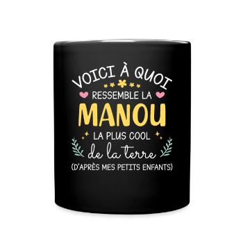 À quoi ressemble manou la plus cool de la terre - Mug uni - noir - Devant