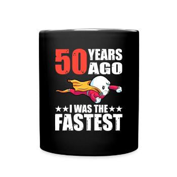 50 years I was the fastest 50th birthday - Full Colour Mug - black - Front