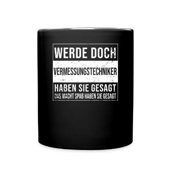 Vermesser Geburtstag lustiges Vermessungstechniker - Tasse einfarbig - Schwarz - Vorne