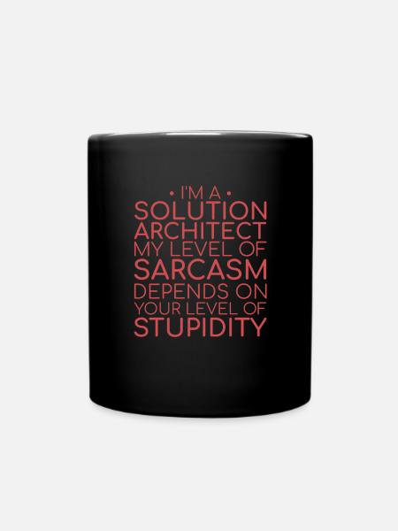Solution Architect Sarcasm | Solution Architecture - Full Colour Mug - black