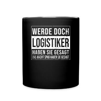Logistik Geburtstag lustiges Logistiker - Tasse einfarbig - Schwarz - Vorne