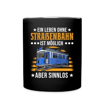 Straßenbahnfahrer Spruch Straßenbahn Tram - Tasse einfarbig - Schwarz - Vorne