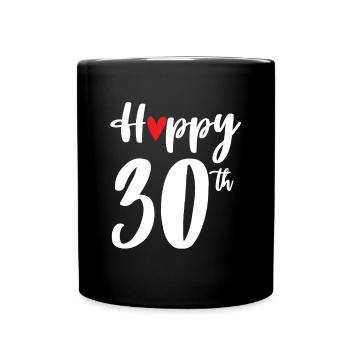 Happy 30th Birthday Geschenk 30. Geburtstag - Tasse einfarbig - Schwarz - Vorne