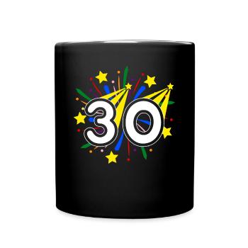30 Jahre alt 30. Geburtstag Party Nummer 30 - Tasse einfarbig - Schwarz - Vorne