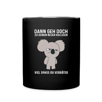 Geh Doch Jobwechsel Kollege Abschied Arbeit - Tasse einfarbig - Schwarz - Vorne