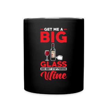 Vin rouge Apportez-moi un grand verre de vin - Mug uni - noir - Devant