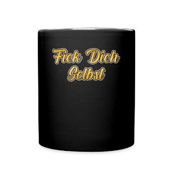 Fick dich selbst - Tasse einfarbig - Schwarz - Vorne