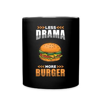 Burger Less Drama more Burger - Tasse einfarbig - Schwarz - Vorne