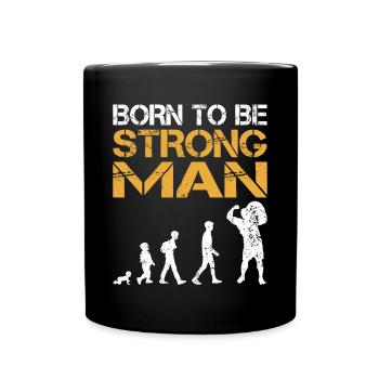 Born To Be Strongman Bodybuilding Powerlifting - Full Colour Mug - black - Front