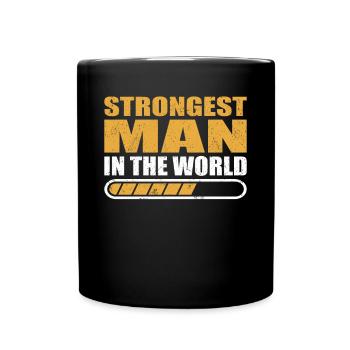 Strongman Strongest Man In The World Bodybuilding - Tasse einfarbig - Schwarz - Vorne
