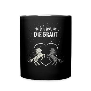 Hochzeit Braut Einhorn Unicorn Bride - Tasse einfarbig - Schwarz - Vorne