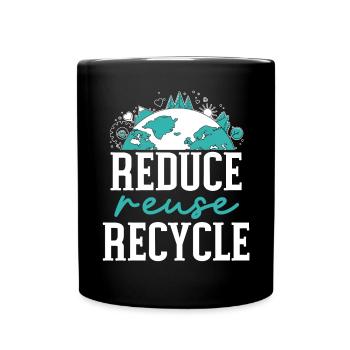 Reduce Reuse Recycle Earth Day Environmentalist - Full Colour Mug - black - Front