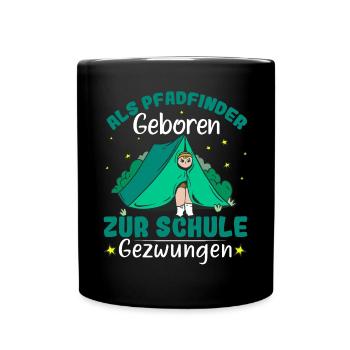 Scout Als Pfadfinder geboren zur Schule gezwungen - Tasse einfarbig - Schwarz - Vorne