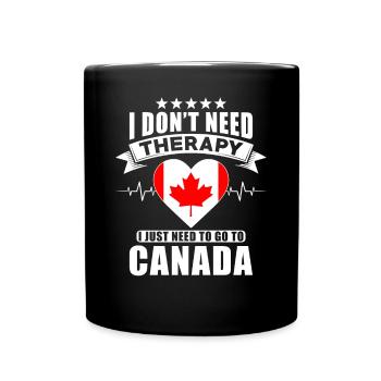 Canada I do not need Therapy - Tasse einfarbig - Schwarz - Vorne