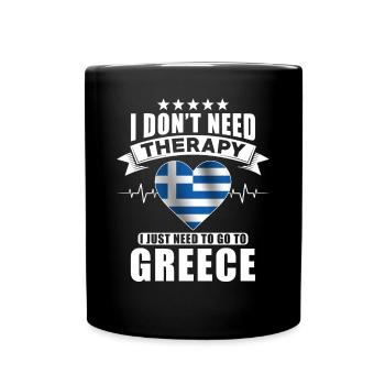 Greece I do not need Therapy - Tasse einfarbig - Schwarz - Vorne
