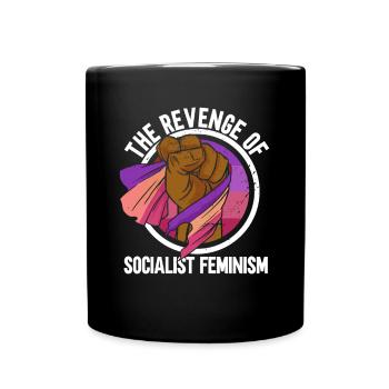 Die Rache des sozialistischen Feminismus - Tasse einfarbig - Schwarz - Vorne