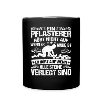 Pflastersetzer Pflasterer Hört nicht auf - Tasse einfarbig - Schwarz - Vorne