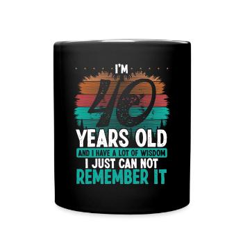 40th Birthday Vintage a lot of Wisdom 40 Year Old - Full Colour Mug - black - Front