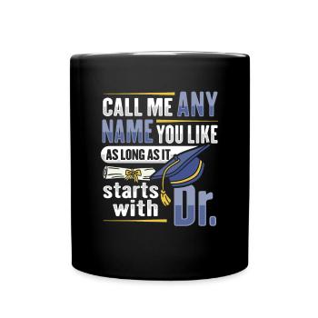 PHD Degree Design for a PHD Student - Full Colour Mug - black - Front