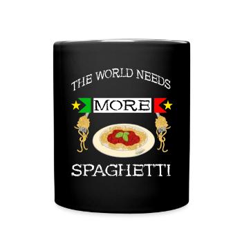 Italian Pasta Die Welt Braucht Mehr Spaghetti Nude - Tasse einfarbig - Schwarz - Vorne