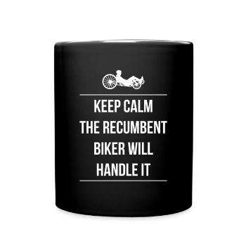 Keep Calm The Recumbent Biker Will Handle It - Full Colour Mug - black - Front